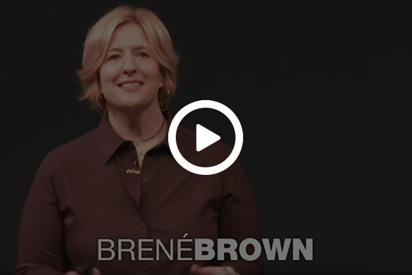 Brenee Brown video link - the power of vulnerability